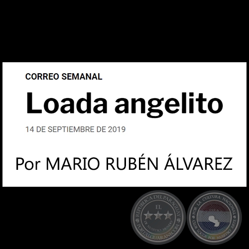 LOADA ANGELITO - Por MARIO RUBÉN ÁLVAREZ - Sábado, 14 de Septiembre de 2019